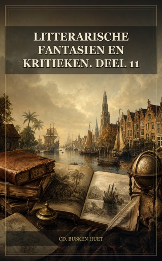 Litterarische fantasien en kritieken. Deel 11