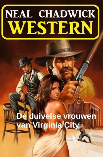 Portada del libro «De duivelse vrouwen van Virginia City: western», de Neal Chadwick