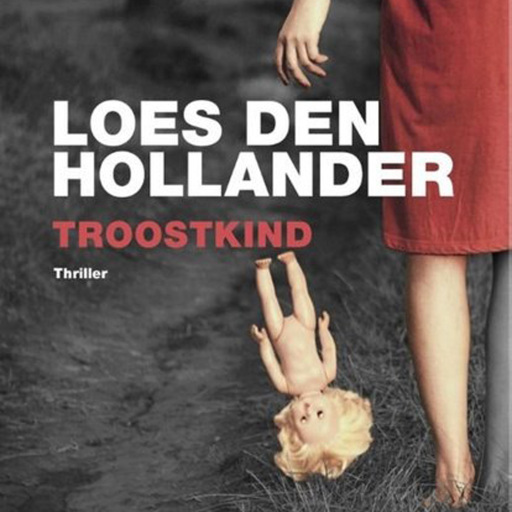 Portada del audiolibro «Troostkind», de Loes den Hollander