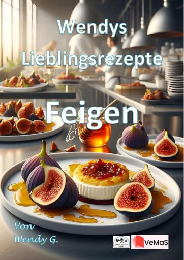 Portada del libro «Wendys Lieblingsrezepte - Feigen», de Wendy G.