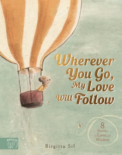 Portada del libro «Wherever You Go, My Love Will Follow», de Birgitta Sif