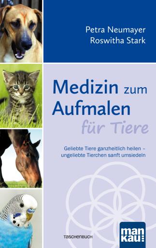 Portada del libro «Medizin zum Aufmalen für Tiere», de Petra Neumayer, Roswitha Stark