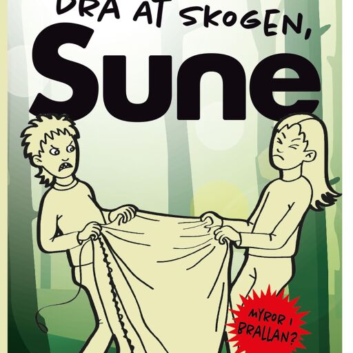 Portada del libro «Dra åt skogen Sune!», de Sören Olsson, Anders Jacobsson