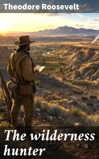 The wilderness hunter