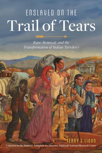 Portada del libro «Enslaved on the Trail of Tears», de Terry J. Ligon