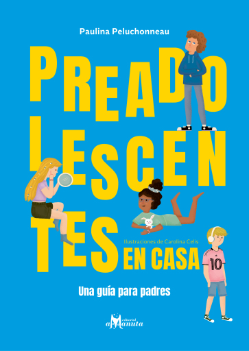 Portada del libro «Preadolescentes en casa», de Paulina Peluchonneau