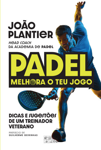 Padel: Melhora o Teu Jogo