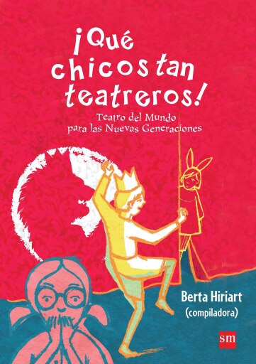 Portada del libro «¡Qué chicos tan teatreros! (Vol.3)», de Berta Hiriart, Micaela Gramajo