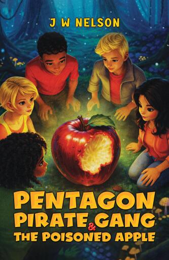 Portada del libro «Pentagon Pirate Gang & the Poisoned Apple», de J W Nelson
