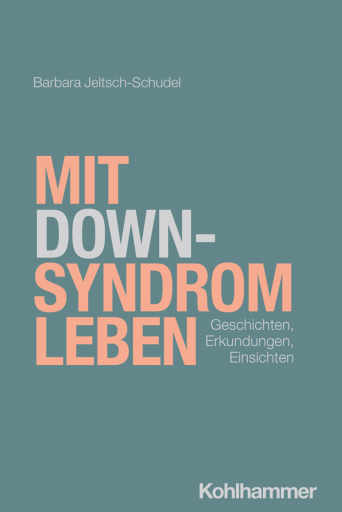 Portada del libro «Mit Down-Syndrom leben», de Barbara Jeltsch-Schudel