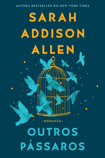 Portada del libro «Outros Pássaros», de Sarah Addison Allen