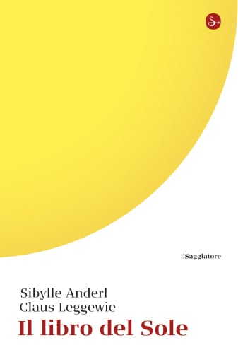 Portada del libro «Il libro del Sole», de Sibylle Anderl, Claud Leggewie