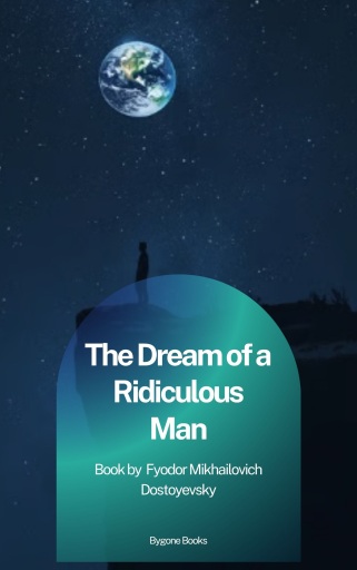 Portada del libro «The Dream of a Ridiculous Man», de Fyodor Mikhailovich Dostoyevsky