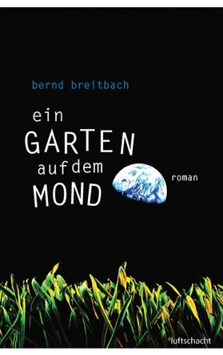Portada del libro «Ein Garten auf dem Mond», de Bernd Breitbach