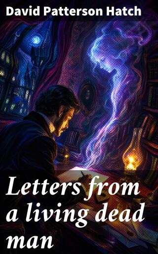 Letters from a living dead man