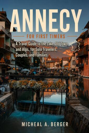 Portada del libro «Annecy for First Timers», de Micheal A. Berger