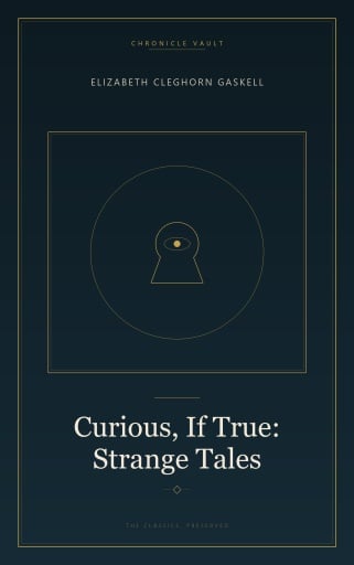 Curious, If True: Strange Tales