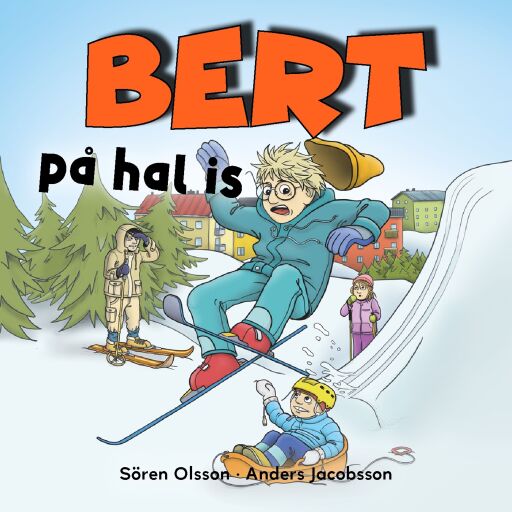Portada del audiolibro «Bert på hal is», de Sören Olsson, Anders Jacobsson