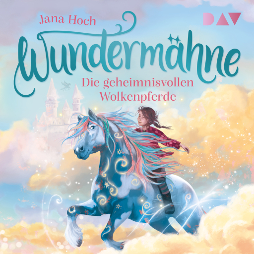 Portada del audiolibro «Wundermähne – Teil 5: Die geheimnisvollen Wolkenpferde», de Jana Hoch