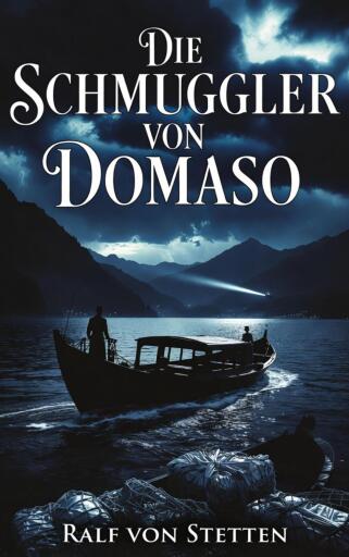 Portada del libro «Die Schmuggler von Domaso», de Ralf von Stetten