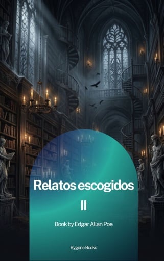 Portada del libro «Relatos escogidos II», de Edgar Allan Poe