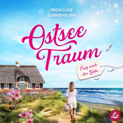 Portada del audiolibro «Frag nach der Liebe: Ostseetraum 2», de Frida Luise Sommerkorn