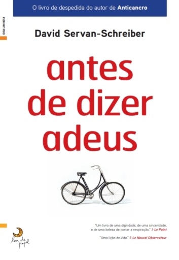 Portada del libro «Antes de Dizer Adeus», de David Servan-Schreiber
