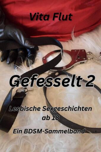 Gefesselt 2 - lesbische Sexgeschichten ab 18