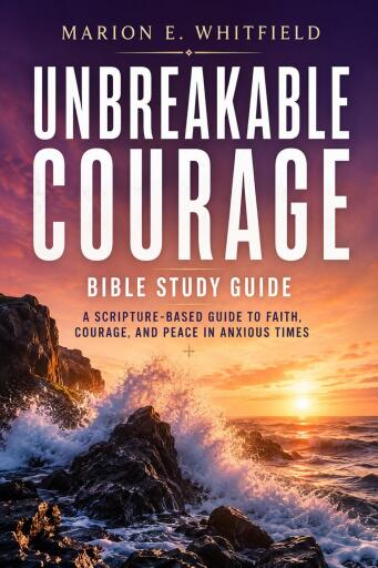 Portada del libro «Unbreakable Courage Bible Study Guide», de Marion E. Whitfield