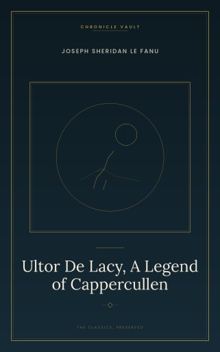 Portada del libro «Ultor De Lacy, A Legend of Cappercullen», de Joseph Sheridan Le Fanu