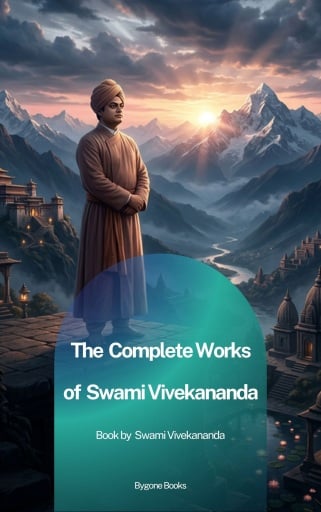 The Complete Works of Swami Vivekananda