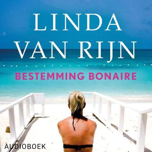 Portada del audiolibro «Bestemming Bonaire», de Linda van Rijn