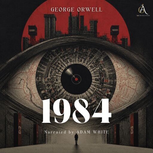 Portada del audiolibro «1984 - Audiobook», de George Orwell, Classic Audiobooks