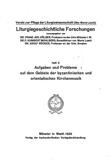 Aufgaben und Probleme auf dem Gebiete der byzantinischen und orientalischen Kirchenmusik