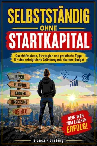 Portada del libro «Selbstständig ohne Startkapital», de Bianca Flensburg