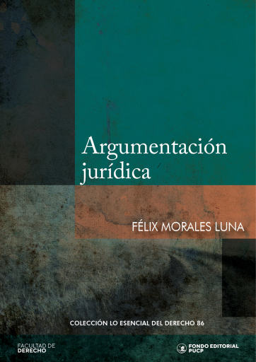 Portada del libro «Argumentación jurídica», de Félix Morales Luna