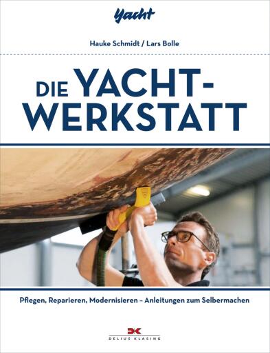 Portada del libro «Die Yacht-Werkstatt», de Hauke Schmidt, Lars Bolle