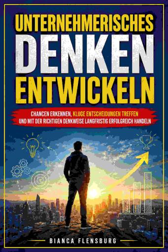 Portada del libro «Unternehmerisches Denken entwickeln», de Bianca Flensburg