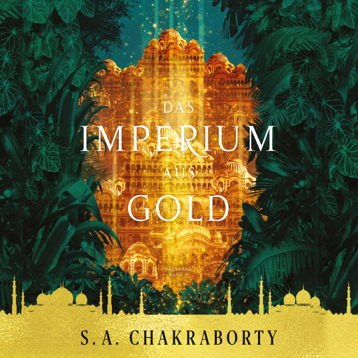 Portada del audiolibro «Das Imperium aus Gold - Daevabad Band 3», de S. A. Chakraborty