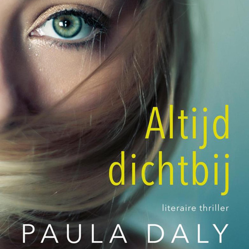 Portada del audiolibro «Altijd dichtbij», de Paula Daly