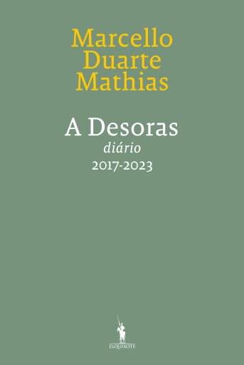 A Desoras - No Devagar Depressa dos Tempos - Diário VI – 2017-2023