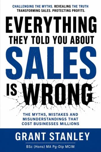 Everything They Told You About Sales Is Wrong