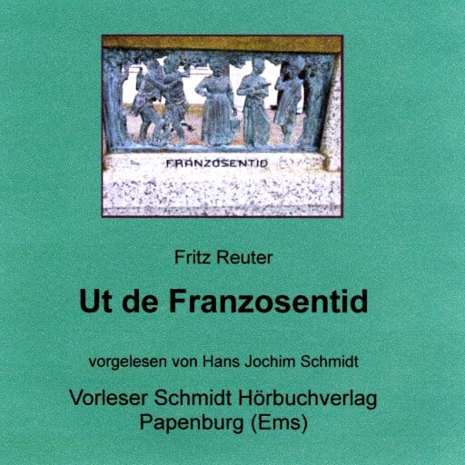 Portada del audiolibro «Ut de Franzosentid», de Fritz Reuter