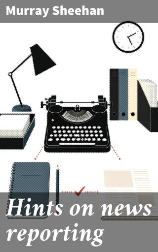 Hints on news reporting