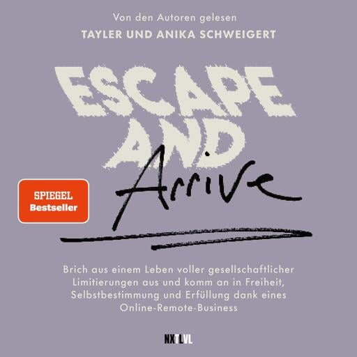Portada del audiolibro «Escape and Arrive», de Tayler Schweigert, Anika Schweigert