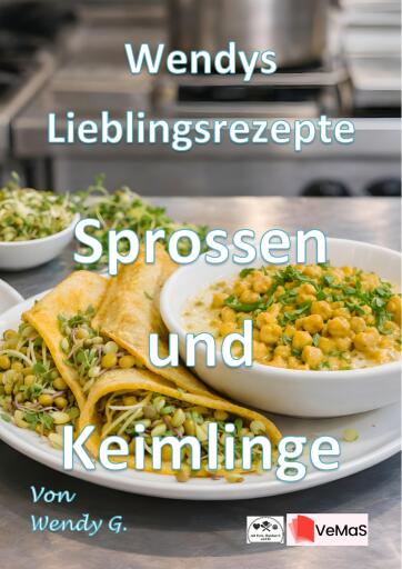 Portada del libro «Wendys Lieblingsrezepte - Sprossen und Keimlinge», de Wendy G.