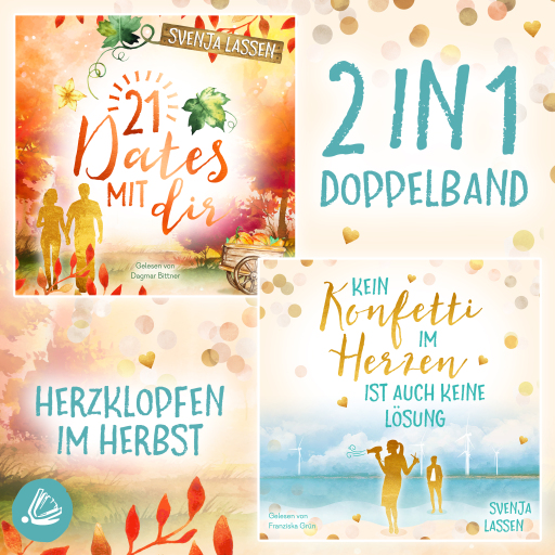 Portada del audiolibro «21 Dates mit dir & Kein Konfetti im Herzen ist auch keine Lösung – Doppelband», de Svenja Lassen