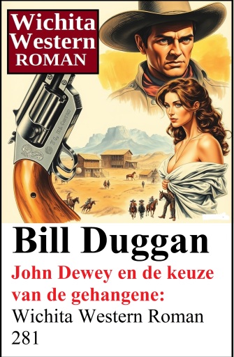 Portada del libro «John Dewey en de keuze van de gehangene: Wichita Western Roman 281», de Bill Duggan