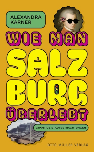 Portada del libro «Wie man Salzburg überlebt», de Alexandra Karner