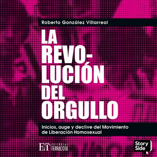 Portada del audiolibro «La revolución del orgullo. Inicios, auge y declive del movimiento de liberación homosexual», de Roberto González Villarreal